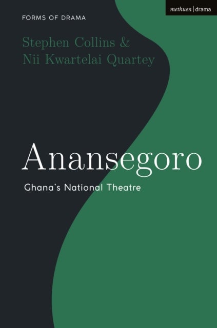 Anansegoro - Ghana’s National Theatre
