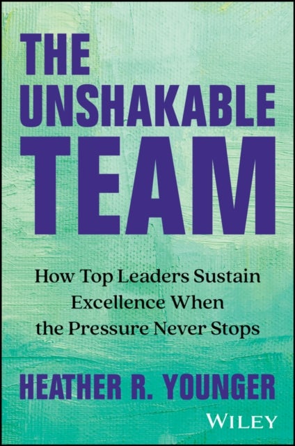 The Art of Teamwork: 15 Steps to Collectively Beat Burnout and Unleash an Unstoppable Team - How Top Leaders Sustain Excellence When the Pressure Never Stops