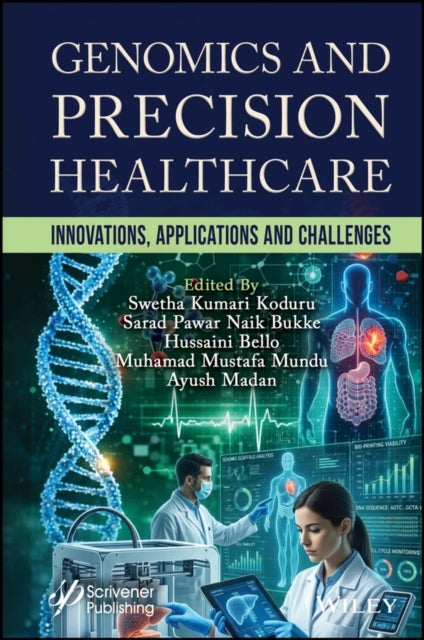 Genomics and Precision Healthcare - Innovations, Applications and Challenges