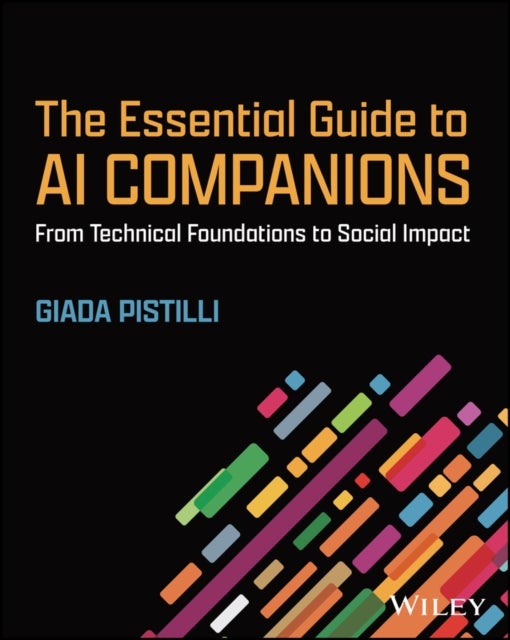 The Essential Guide to AI Companions - From Technical Foundations to Social Impact
