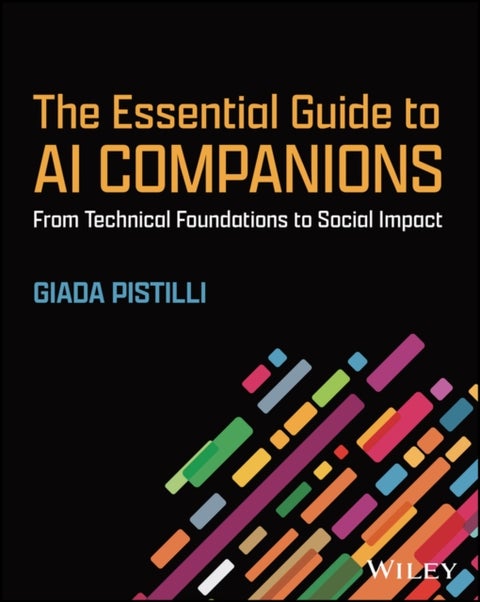 The Essential Guide to AI Companions: A Framework for Responsible Development and Design - From Technical Foundations to Social Impact