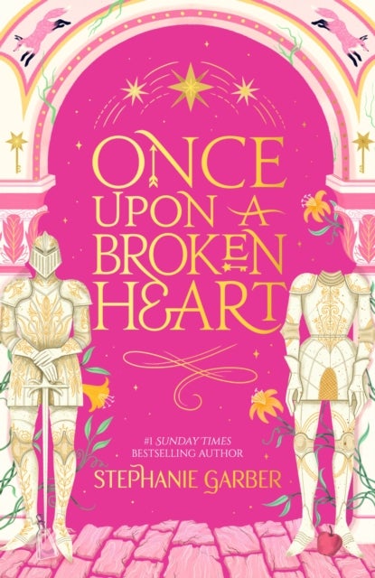 Once Upon a Broken Heart - The first book in the beloved fairytale sensation the Once Upon a Broken Heart series from the global No. 1 bestselling author of Caraval