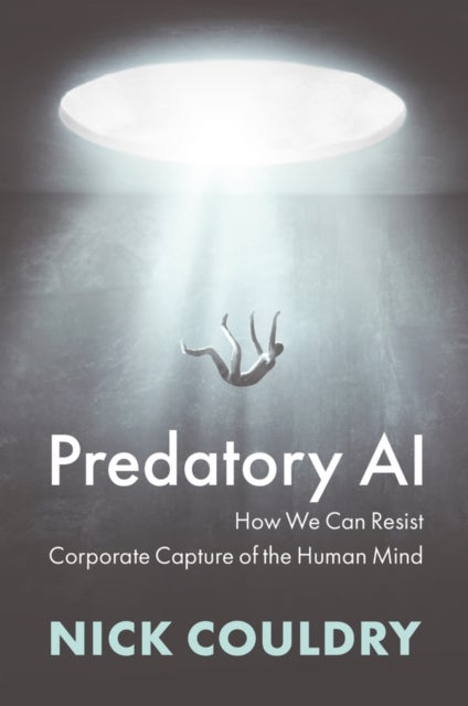 Predatory AI - How We Can Resist Corporate Capture of the Human Mind