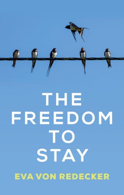 The Freedom to Stay
