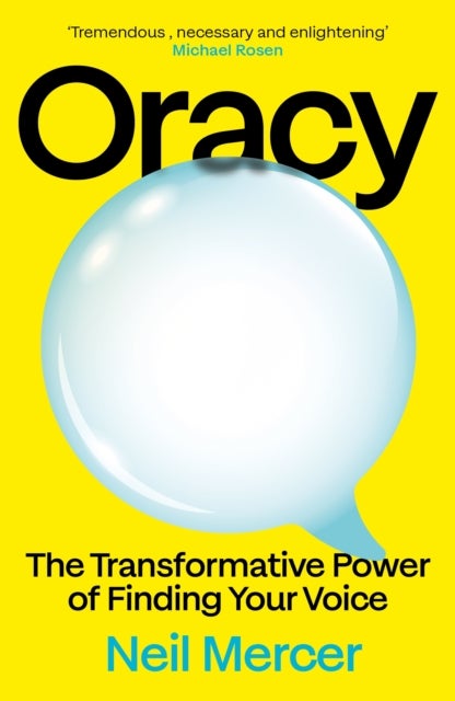 Oracy - The Transformative Power of Finding Your Voice