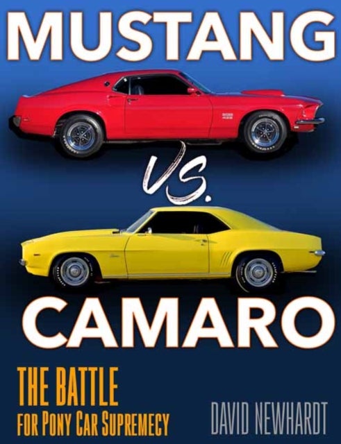 Mustang vs. Camaro - The Battle for Pony Car Supremacy