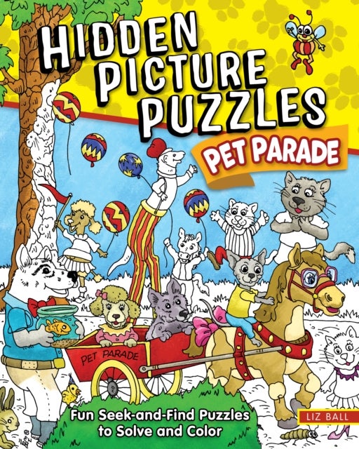 Hidden Picture Puzzles Pet Parade - 50 Seek-and-Find Pictures to Solve and Color
