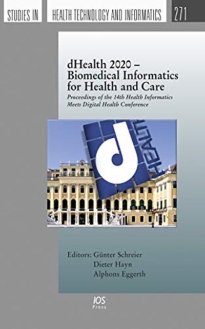 dHealth 2020 – Biomedical Informatics for Health and Care - Proceedings of the 14th Health Informatics Meets Digital Health Conference