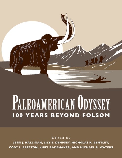 Paleoamerican Odyssey, 100 Years Beyond Folsom