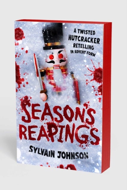 Season's Reapings - A Twisted Nutcracker Retelling in Advent Form