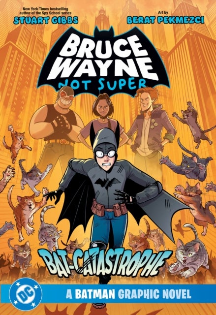 Bruce Wayne: Not Super: The Bat-Catastrophe