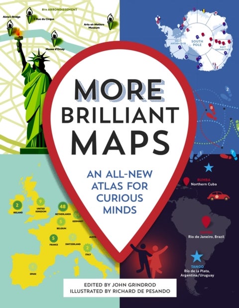 More Brilliant Maps - An All-New Atlas for Curious Minds