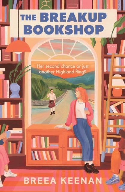 The Breakup Bookshop - The bookish small town Scottish enemies-to-lovers romcom perfect for 2026