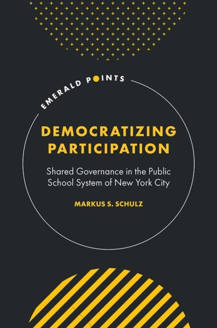 Democratizing Participation - Shared Governance in the Public School System of New York City