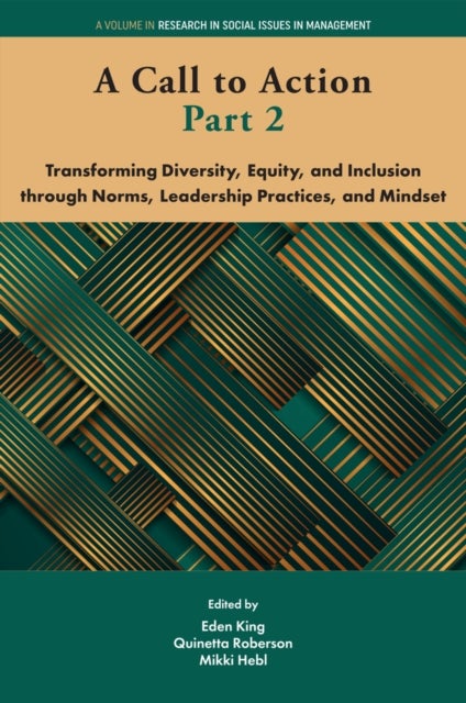 A Call to Action Part 2 - Transforming Diversity, Equity, and Inclusion through Norms, Leadership Practices, and Mindset