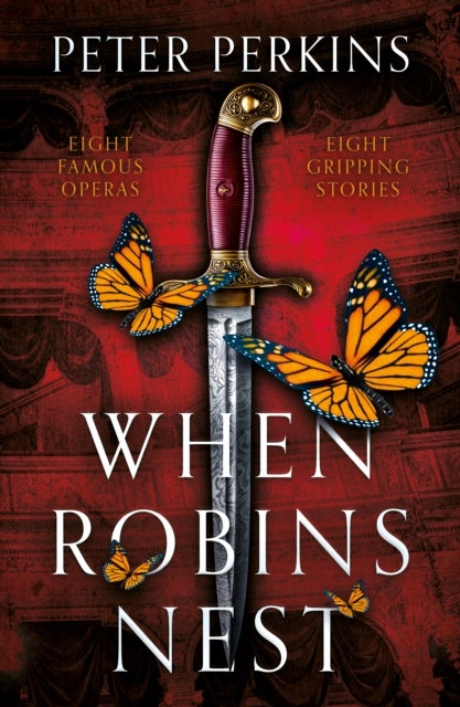 When Robins Nest - Eight Opera Stories