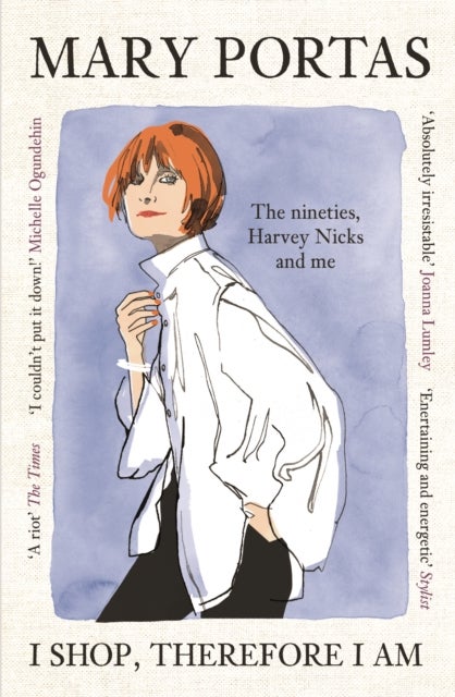 I Shop, Therefore I Am - The nineties, Harvey Nicks and me
