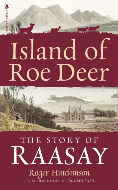 Island of Roe Deer - The Story of Raasay