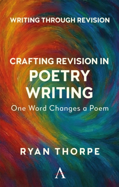 Crafting Revision in Poetry Writing - One Word Changes a Poem