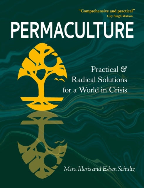 Permaculture - Practical and Radical Solutions for a World in Crisis