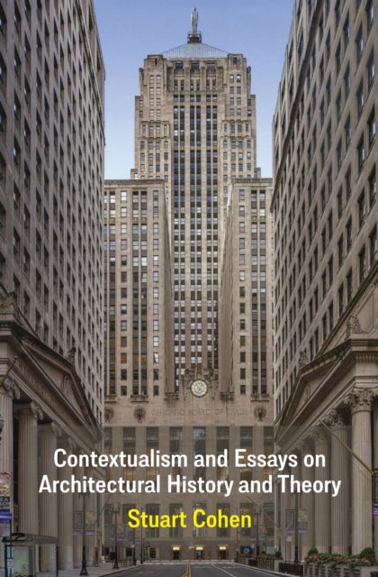 Contextualism and Essays on Architectural History and Theory