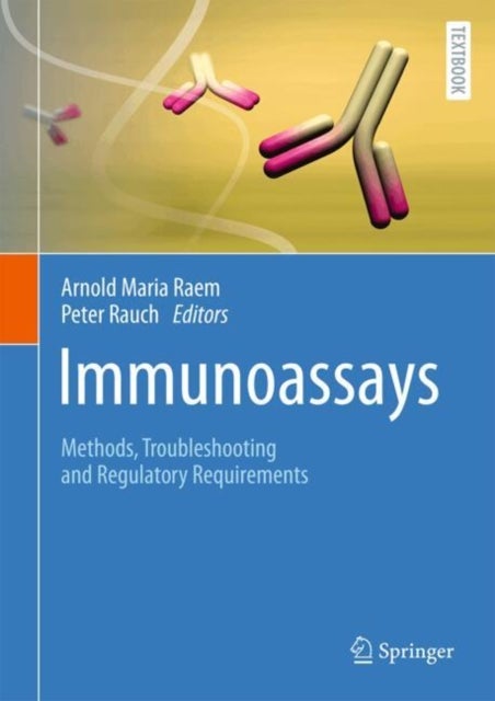 Immunoassays - Methods, Troubleshooting and Regulatory Requirements