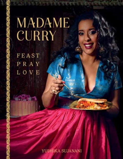 Madame Curry - Feast Pray Love