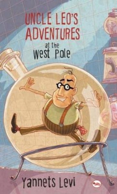 UNCLE LEO''S ADVENTURES AT THE WEST POLE