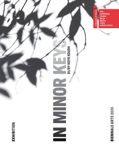 Biennale Arte 2026 - In Minor Keys