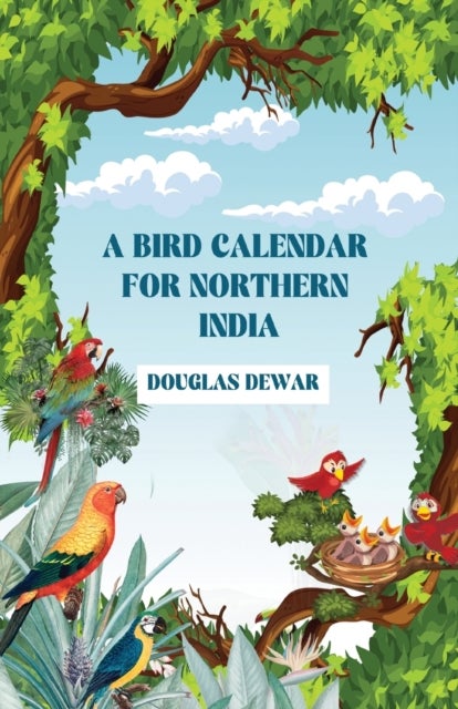 A Bird Calendar for Northern India