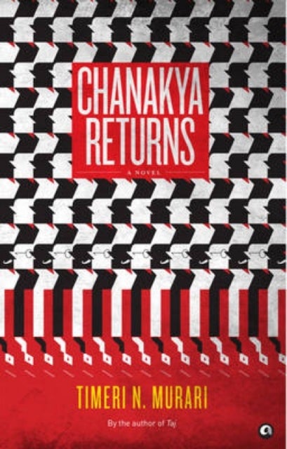 Chanakya Returns - A Novel