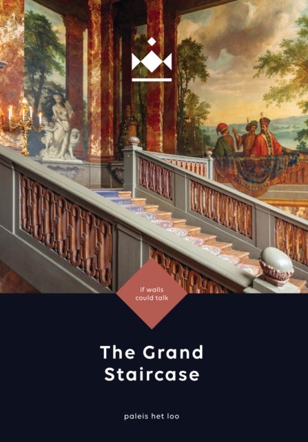 The Grand Staircase of Paleis Het Loo