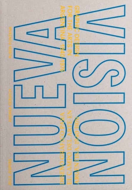 NUEVA VISION - Graphic Design for the Arts in Argentina 1940-1976