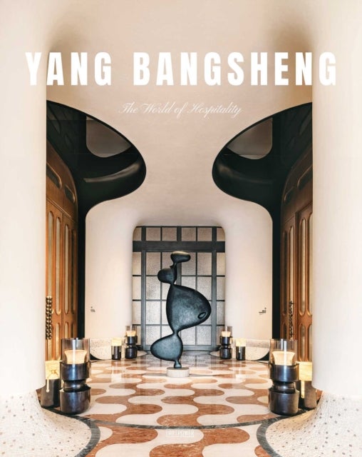 Yang Bangsheng - The World of Hospitality