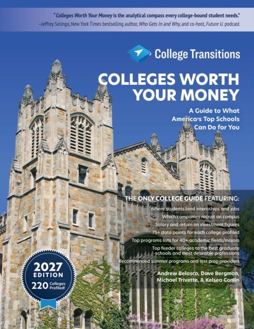 Colleges Worth Your Money - A Guide to What America's Top Schools Can Do for You, Seventh Edition