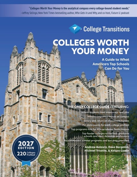 Colleges Worth Your Money - A Guide to What America's Top Schools Can Do for You, Seventh Edition
