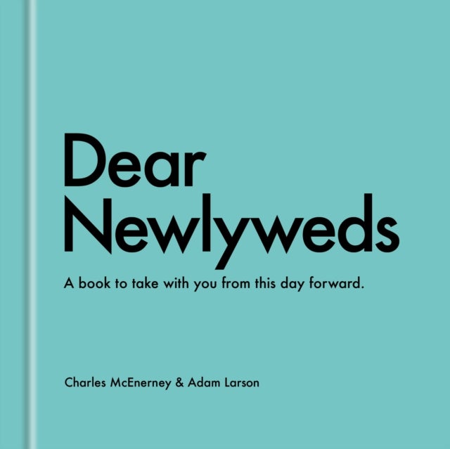 Dear Newlyweds - A Book to Take with You from This Day Forward