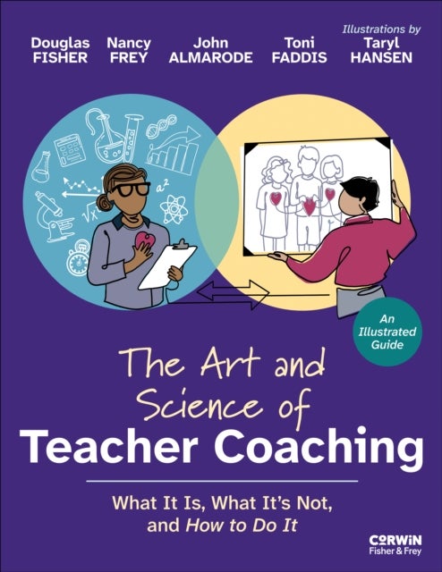 The Art and Science of Teacher Coaching - What It Is, What It’s Not, and How to Do It