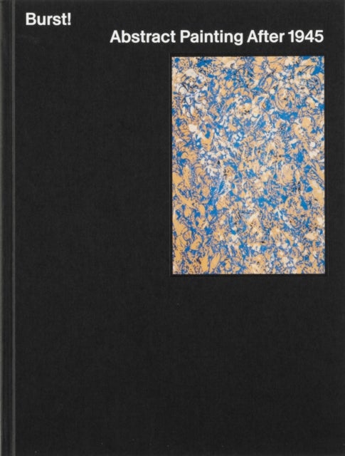 Burst! - abstract painting after 1945