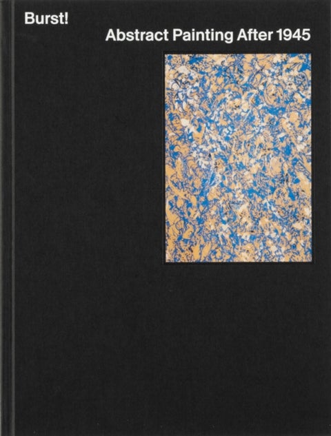 Burst! - abstract painting after 1945