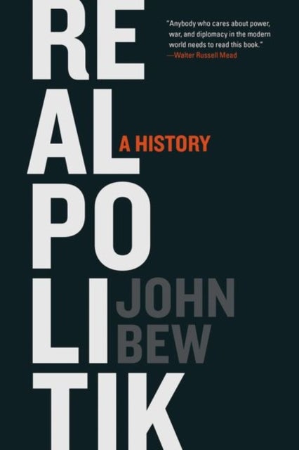 Realpolitik - A History