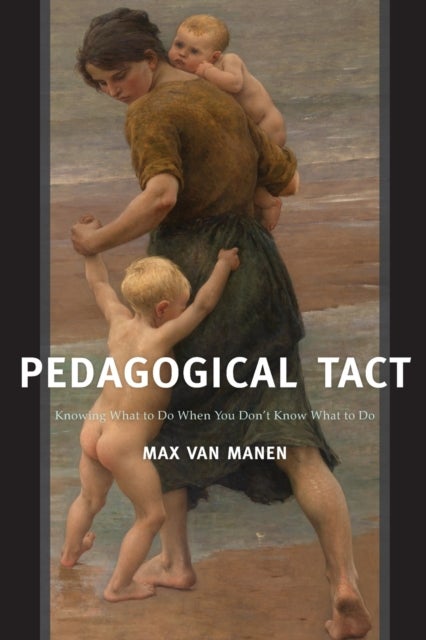 Pedagogical Tact - Knowing What to Do When You Don’t Know What to Do