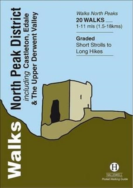Walks North Peak District - Including Castleton, Edale and the Upper Derwent Valley