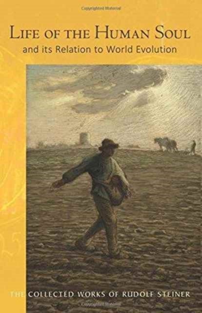 Life of the Human Soul - And its Relation to World Evolution