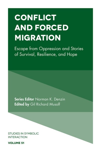 Conflict and Forced Migration - Escape from Oppression and Stories of Survival, Resilience, and Hope