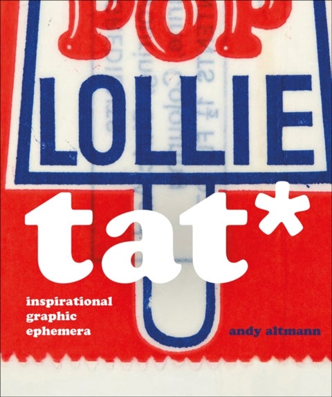 TAT* - Inspirational Graphic Ephemera
