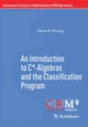 An Introduction to C*-Algebras and the Classificat