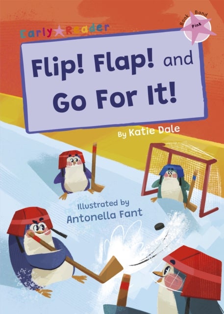Flip! Flap! and Go For It! - (Pink Early Reader)