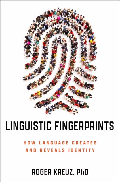 Linguistic Fingerprints - How Language Creates and Reveals Identity