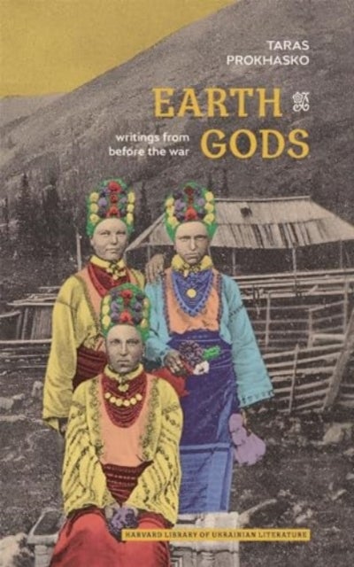 Earth Gods - Writings from before the War